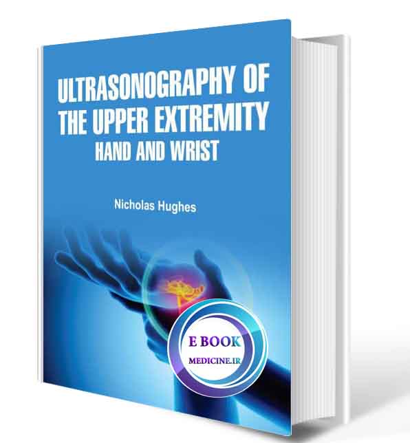 دانلود کتاب Ultrasonography of the Upper Extremity  Hand and Wrist 2021 ( PDF)